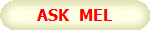 ASK  MEL